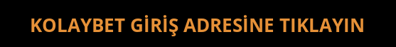 Kolaybet'in giriş linki.